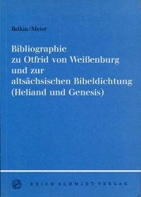 Belkin, Bibliographie zu Otfried von Weissenburg und zur altsächsischen Bibeldic (Umschlag)