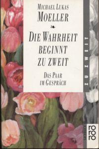 Moeller, Die Wahrheit beginnt zu zweit. (Umschlag)