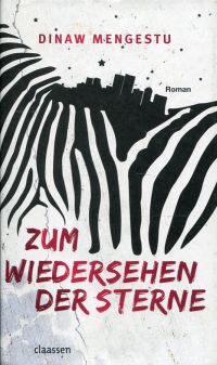 Mengestu, Zum Wiedersehen der Sterne. (Umschlag)