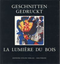 Geschnitten-gedruckt. La lumière du bois. (Umschlag)