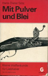 Götz, Mit Pulver und Blei. (Umschlag)