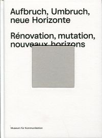 Mannhart, Aufbruch, Umbruch, neue Horizonte. Rénovation, mutation, nouveaux hori (Umschlag)