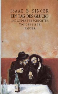 Singer, Ein Tag des Glücks und andere Geschichten von der Liebe. (Umschlag)