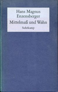 Enzensberger, Mittelmaß und Wahn. (Umschlag)