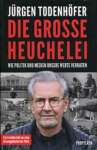 Todenhöfer, Die große Heuchelei. (Umschlag)