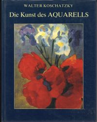 Koschatzky, Die Kunst des Aquarells. (Umschlag)