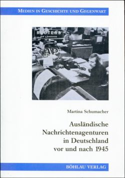 Schumacher, Ausländische Nachrichtenagenturen in Deutschland vor und nach 1945. (Einband)