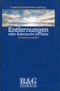 Entfernungen oder Sehnsucht im Alter. (Umschlag)