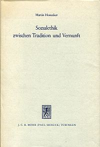 Honecker, Sozialethik zwischen Tradition und Vernunft. (Umschlag)