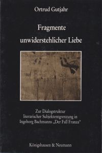 Gutjahr, Fragmente unwiderstehlicher Liebe. (Umschlag)