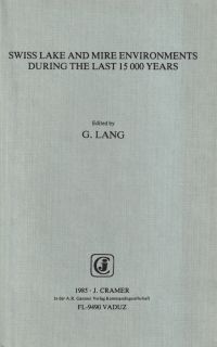 Lang, Swiss lake and mire environments during the last 15000 years. (Umschlag)