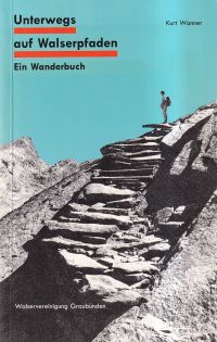 Wanner, Unterwegs auf Walserpfaden. (Umschlag)
