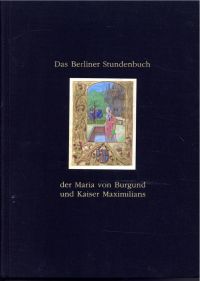 Das Berliner Stundenbuch der Maria von Burgund und Kaiser Maximilians. (Umschlag)