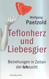 Paetzold, Teflonherz und Liebesgier. (Umschlag)
