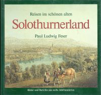 Feser, Reisen im schönen alten Solothurnerland. (Umschlag)